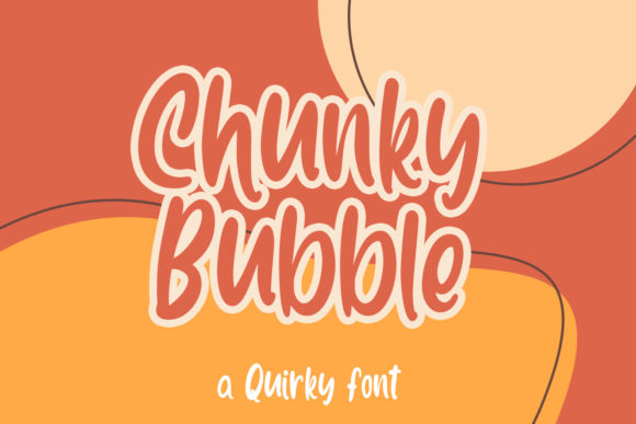 Chunky Bubble: The Fun and Friendly Font for Branding Success