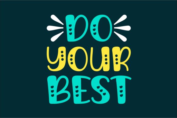 Do Your Best: A Versatile Display Font for Creative Projects