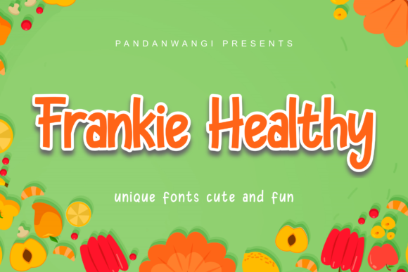 Frankie Healthy: A Font That Brings Warmth and Personality to Your Brand