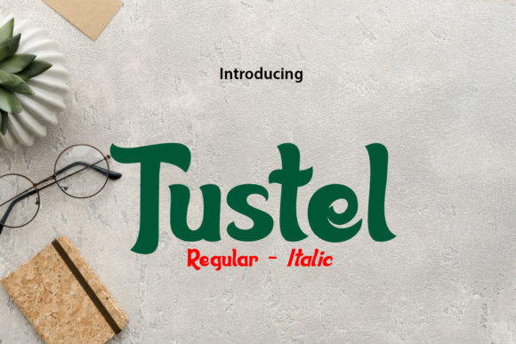 Tustel: A Friendly Display Font for Versatile Branding